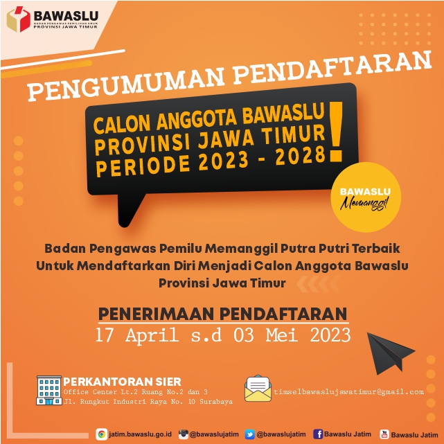 PENGUMUMAN PENDAFTARAN CALON ANGGOTA BAWASLU PROVINSI JAWA TIMUR MASA JABATAN 2023 - 2028
