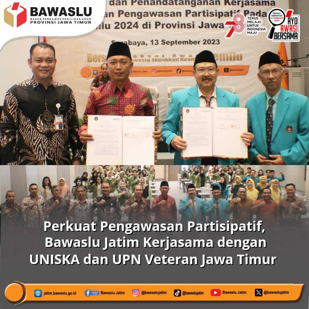 Perkuat Pengawasan Partisipatif, Bawaslu Jatim Kerjasama dengan Uniska dan UPN Veteran