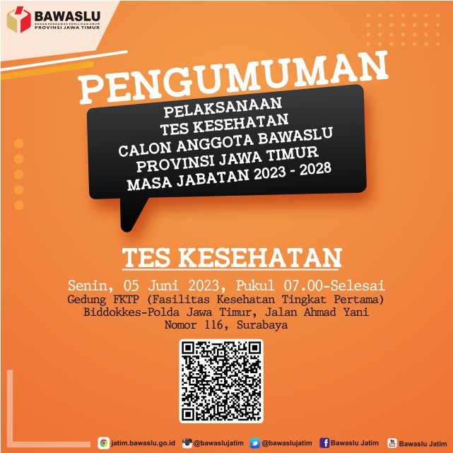 PENGUMUMAN PELAKSANAAN TES KESEHATAN CALON ANGGOTA BAWASLU PROVINSI JAWA TIMUR MASA JABATAN 2023-2028