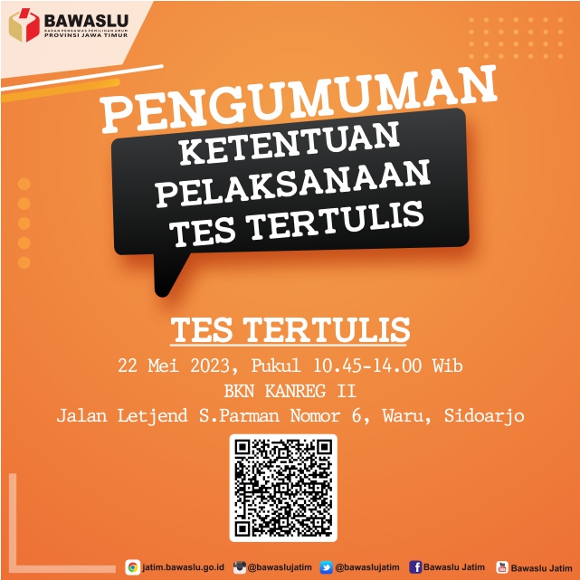 PENGUMUMAN PELAKSANAAN TES TERTULIS CALON ANGGOTA BAWASLU PROVINSI JAWA TIMUR MASA JABATAN 2023-2028
