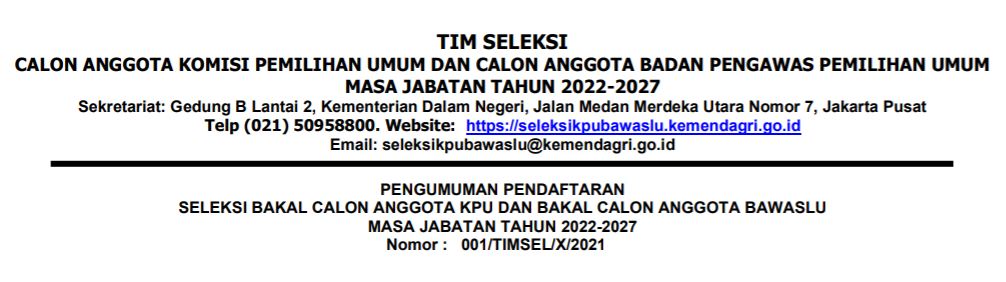 PENGUMUMAN PENDAFTARAN SELEKSI BAKAL CALON ANGGOTA KPU DAN BAKAL CALON ANGGOTA BAWASLU MASA JABATAN TAHUN 2022-2027