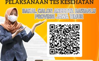 PENGUMUMAN PELAKSANAAN TES KESEHATAN CALON ANGGOTA BAWASLU PROVINSI JAWA TIMUR