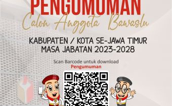 PENGUMUMAN CALON ANGGOTA BADAN PENGAWAS PEMILIHAN UMUM KABUPATEN/KOTA SE-JAWA TIMUR MASA JABATAN 2023-2028 Nomor:2573.1/KP.01.00/K1/08/2023