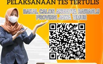 PENGUMUMAN PELAKSANAAN TES TERTULIS CALON ANGGOTA BAWASLU PROVINSI JAWA TIMUR 2022