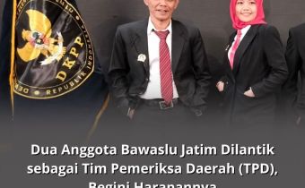 Dua Anggota Bawaslu Jatim Dilantik sebagai TPD, Begini Harapannya